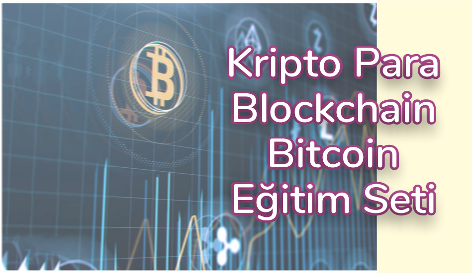 Kripto Para - Blockchain - Bitcoin Eğitim Seti