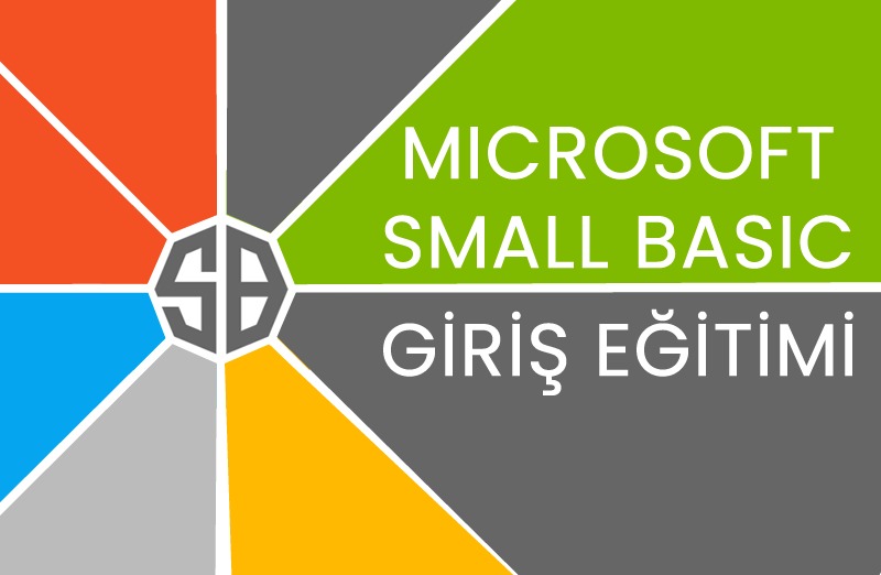 MİCROSOFT SMALL BASİC GİRİŞ 