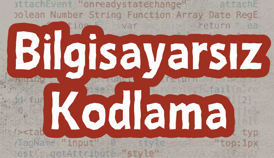 Bilgisayarsız Kodlama